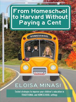 cover image of From Homeschool to Harvard Without Paying a Cent